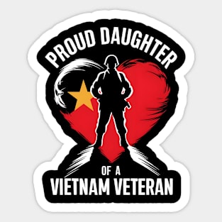 Proud Daughter of a Vietnam veteran  | Memorial day | Veteran lover gifts Sticker